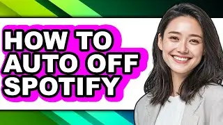 How to Auto Off Spotify - Full Guide