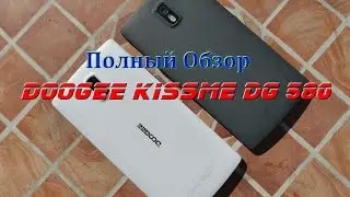 DOOGEE DG580 подробный ОБЗОР