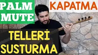 Bağlamada Kapatma Tekniği (Palm Mute) Nasıl Yapılır?