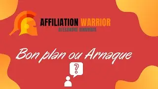 Affiliation Warrior d'Alexandre Dinomais bon plan ou arnaque
