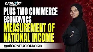 Plus Two Economics | Measurement of National Income | Easy Explanation | Kerala Syllabus 2025