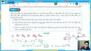 LỰC TỪ - DẠNG 5. LỰC TỪ TƯƠNG TÁC GIỮA HAI DÒNG ĐIỆN THẲNG -CHƯƠNG 3 VẬT LÍ 12 [CHƯƠNG TRÌNH MỚI]
