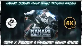 【Punishing Gray Raven／CoyDe x Polyblue】NANAMI IKIMASU [Event Theme] (Extended Version)
