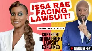 ISSA RAE FACING COPYRIGHT INFRINGEMENT LAWSUIT for 