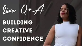 Q+A Tuesday : Building Confidence As A Creative