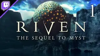 Riven [Stream] (Part 1) [Twitch, 2022.03.26]