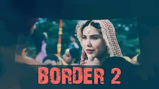 BORDER 2 new movies (india) #video #volg @dheerajofficial09 