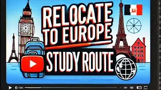 RELOCATE TO EUROPE THROUGH SCHOOL