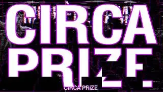 An Open Call for Artists to Win &pound;40k | #CIRCAPRIZE2024