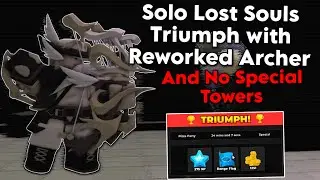 Solo Lost Souls Triumph with Reworked Archer & No Special Towers | Tower Defense Simulator