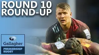 Where Would Tyson Fury Play if He Played Rugby? 🤔 | Round 10 Round-Up! | Gallagher Premiership