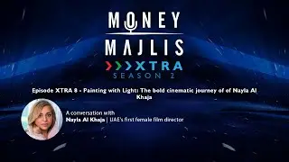 Ep XTRA 8: Painting with Light: The bold cinematic journey of of Nayla AlKhaja