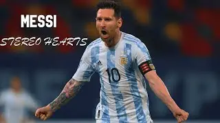 Lionel Messi - Best Moments - 2021 - Stereo Hearts - HD