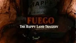Fuego! The Happy Land Tragedy Trailer#1