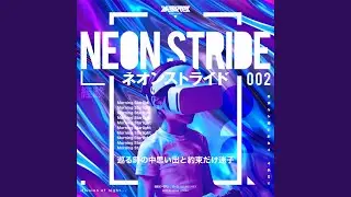 Neon Step (feat. クサカアキラ)
