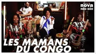 LES MAMANS DU CONGO EN LIVE CHEZ RADIO NOVA I NÉO GÉO NOVA
