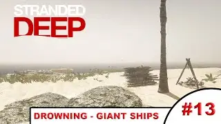 Stranded Deep Let's Play #13 Restart Again.