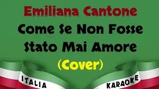 Emiliana Cantone - Come Se Non Fosse Stato Mai Amore (Cover) Karaoke