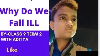 Chapter-13-Why Do We Fall ILL -One Shot Explanation