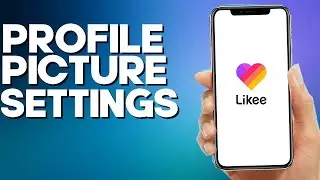 How to Find Your Profile Picture Settings on Likee App