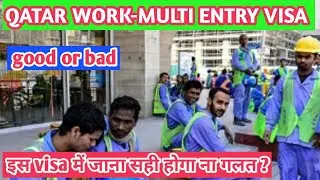 Qatar work multi entry visa! visa information