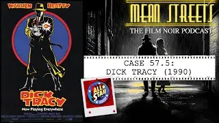 Case 57.5: DICK TRACY A FAN RESPONSE w/ All-Star Superfan's Rob | #filmnoir #90smovies