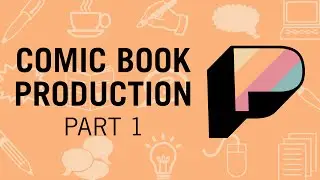 Comic Book Production - Part 1 - Introduction