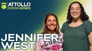 Attollo Professional Development Series: Jennifer West