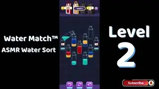 Water Match Level 2 | ASMR Water Sort Puzzle 🧠💧 Relaxing Brain Game | Mini Boss