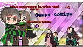 Meus personagens favoritos react ao rap ( Dance comigo 