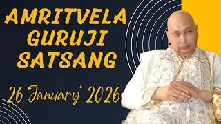 GURU JI SATSANG PLAYLIST || GURU JI AMRITVELA || SATSANG || 26 JANUARY 2026 MONDAY