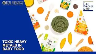Toxic Heavy Metals Found in Baby Food