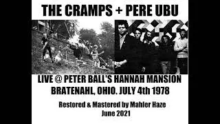 The Cramps + Pere Ubu (US) Peter Ball's Party @ Hanna Mansion, Bratenahl, OH July 4th 1978 (RM)