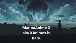 XAnimes IS BACK!!