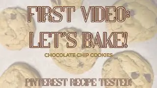 Fresh Baked, First Video: Pinterest Chocolate Chip Cookies Put to the Test!