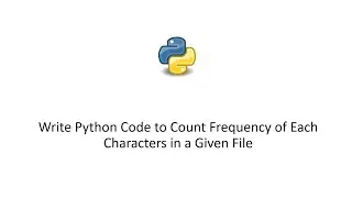 Write Python Code to Count Frequency of Each Characters in a Given File