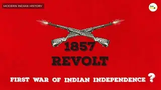 1857 Revolt in India- Part 1: An Overview | English | Sepoy Mutiny | Modern History of India