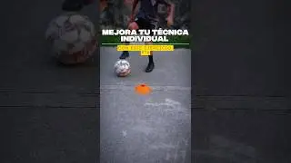 📈 MEJORA TU T&Eacute;CNICA INDIVIDUAL CON ESTOS EJERCICIOS #futbol #skills #tutorial #entrenamiento#parati