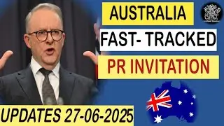 Australia Fast-Tracked PR Invitation 2025 | Australia Visa Update