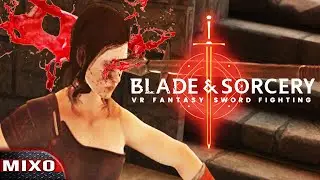 Blade and Sorcery VR But I Am A Terrible Swordsman MixoNat Gameplay