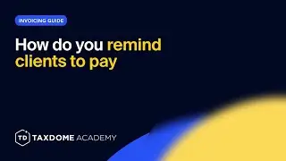 TaxDome Academy &ndash; How do you remind clients to pay