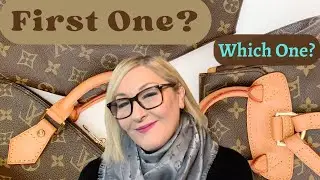 Your First Ever Louis Vuitton Bag?  What should it be?