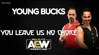 AEW | Young Bucks 30 Minutes Entrance Theme | &rdquo;You Leave Us No Choice&rdquo;