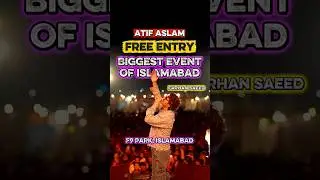 Free Atif Aslam Concert at F9 Park, Islamabad 😍🥳