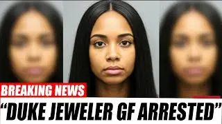 New CCTV Footage released ! Duke The Jeweler&rsquo;s Girlfriend Arrested After Explosive Evidence Emerges