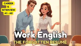 THE FORGOTTEN RESUME | ENGLISH FOR INTERVIEWS AND CAREERS A1&ndash;A2