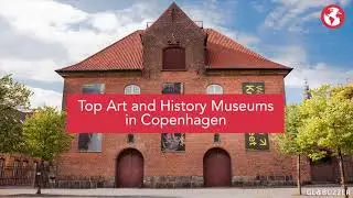 Top art and history museums in Copenhagen