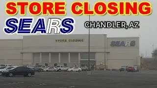 STORE CLOSING | Sears @ Chandler Fashion Center | Mall Fantasy