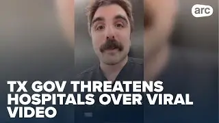 Texas governor threatens hospitals over viral video urging defiance of immigration order