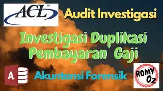 ACL Tip 4: Forensic Accounting & Audit Investigation : Deteksi Gaji Ganda dg CAAT (ACL  & MS Access)